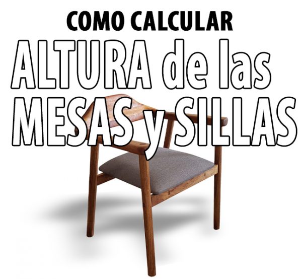 Cómo Calcular La Altura Ideal de las Mesas y Sillas